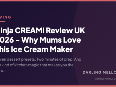 Ninja CREAMi Review UK 2026 - Why Mums Love This Ice Cream Maker | Darling Mellow