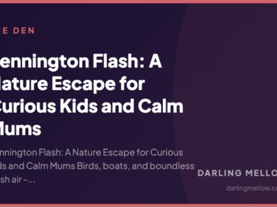 Pennington Flash: A Nature Escape for Curious Kids and Calm Mums | Darling Mellow