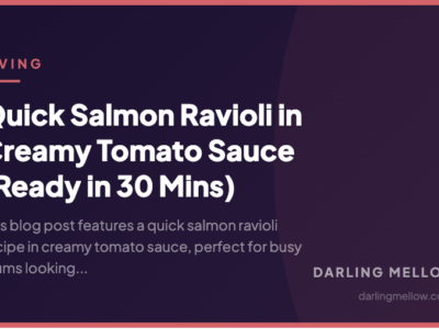 Quick Salmon Ravioli in Creamy Tomato Sauce (Ready in 30 Mins) | Darling Mellow