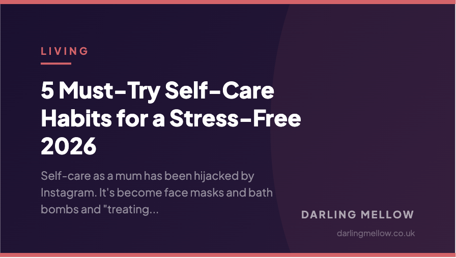 5 Must-Try Self-Care Habits for a Stress-Free 2026 | Darling Mellow