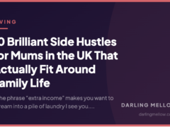 10 Brilliant Side Hustles for Mums in the UK That Actually Fit Around Family Life