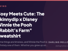 Cosy Meets Cute: The Skinnydip x Disney Winnie the Pooh “Rabbit’s Farm” Sweatshirt