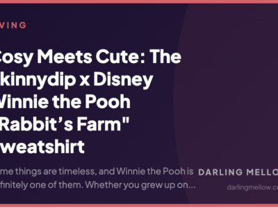 Cosy Meets Cute: The Skinnydip x Disney Winnie the Pooh "Rabbit’s Farm" Sweatshirt | Darling Mellow