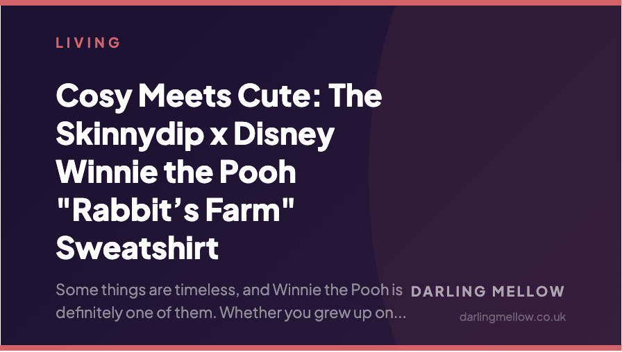 Cosy Meets Cute: The Skinnydip x Disney Winnie the Pooh "Rabbit’s Farm" Sweatshirt | Darling Mellow