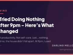 I Tried Doing Nothing After 9pm – Here’s What Changed