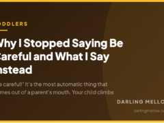 Why I Stopped Saying Be Careful and What I Say Instead