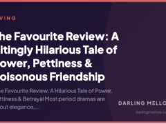 The Favourite Review: A Bitingly Hilarious Tale of Power, Pettiness & Poisonous Friendship
