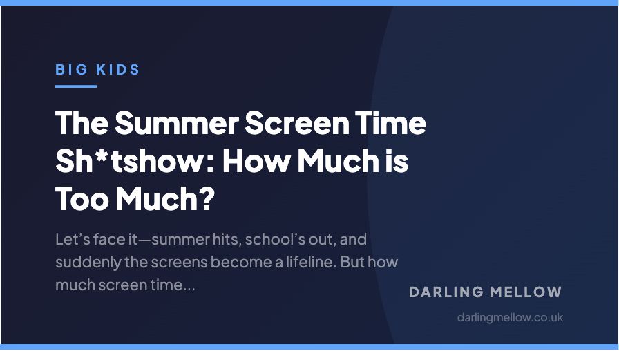 The Summer Screen Time Sh*tshow: How Much is Too Much? | Darling Mellow