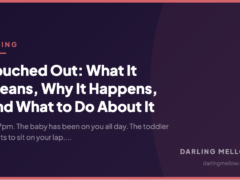 Touched Out: What It Means, Why It Happens, and What to Do About It