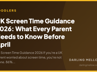 UK Screen Time Guidance 2026: What Every Parent Needs to Know Before April | Darling Mellow