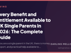 Every Benefit and Entitlement Available to UK Single Parents in 2026: The Complete Guide