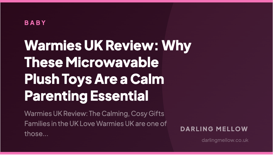 Warmies UK Review: Why These Microwavable Plush Toys Are a Calm Parenting Essential | Darling Mellow