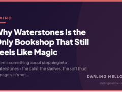Why Waterstones Is the Only Bookshop That Still Feels Like Magic