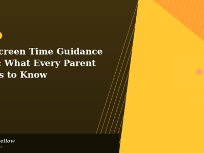 UK Screen Time Guidance 2026: What Every Parent Needs to Know Before April | Darling Mellow